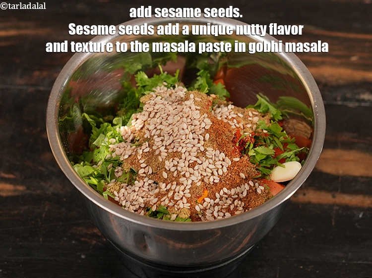 स्टेप 11 – १ टी-स्पून&nbsp;<a href=""https://www.tarladalal.com/glossary-sesame-seeds-til-gingelly-seeds-hindi-612i"">तिल</a>&nbsp;डालें । तिल गोभी मसाला में मसाला पेस्ट …