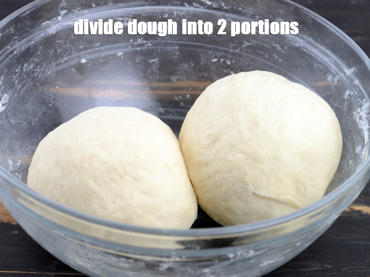 Step 11 – Divide the dough into 2 equal portions.
