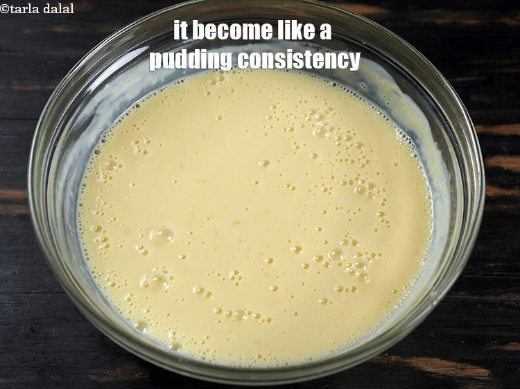 Step 11 – Once its cooled down it become like a pudding consistency.