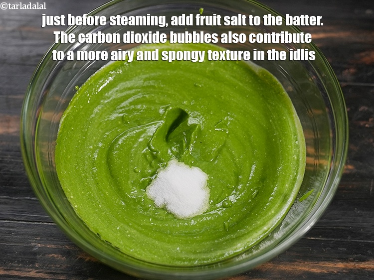 Step 11 – Just before steaming, add &frac12; tsp <a href="https://www.tarladalal.com/glossary-fruit-salt-420i">fruit salt</a> to the batter. The carbon dioxide …
