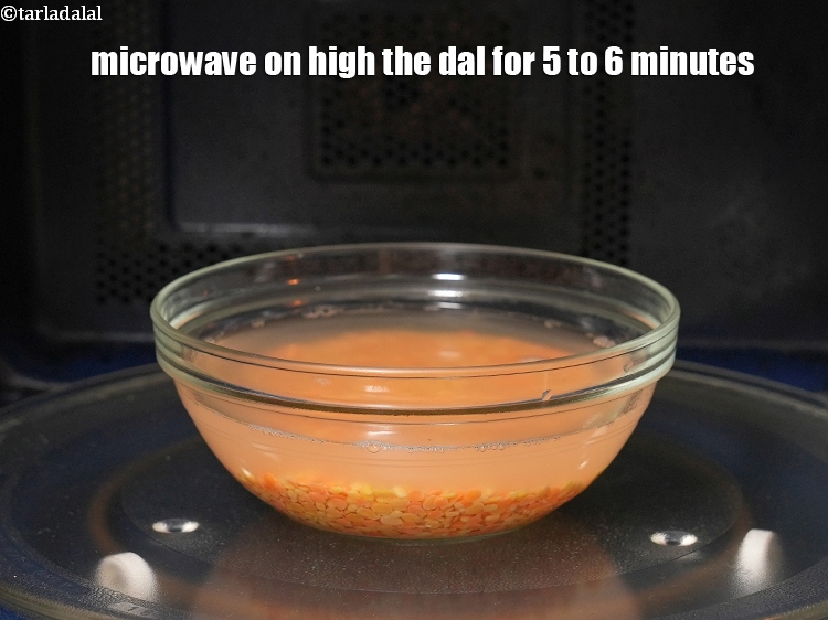 Step 11 – Microwave on high the dal for 5 to 6 minutes.