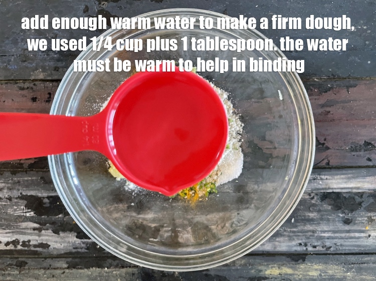 Step 11 – Add enough warm water to make a firm dough. We have used approx 1/4 cup …