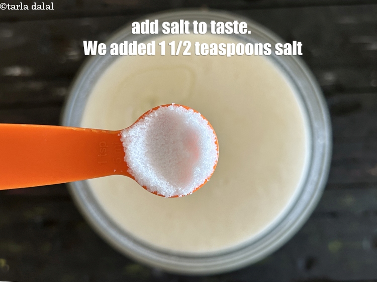 Step 12 – Add salt to taste. We added 1 1/2 tsp salt.