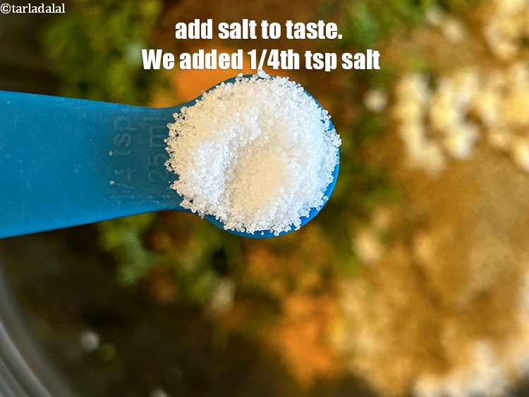 Step 18 – Add salt to taste. We added 1/4th tsp salt.