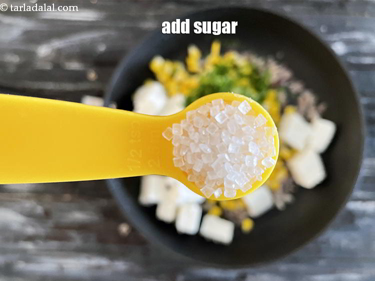 Step 11 – Add&nbsp;<meta charset="UTF-8" />1/2 tsp&nbsp;<a href="glossary-sugar-chini-shakkar-278i">sugar</a>. Drop sugar from recipe as sweet corn is sweet.