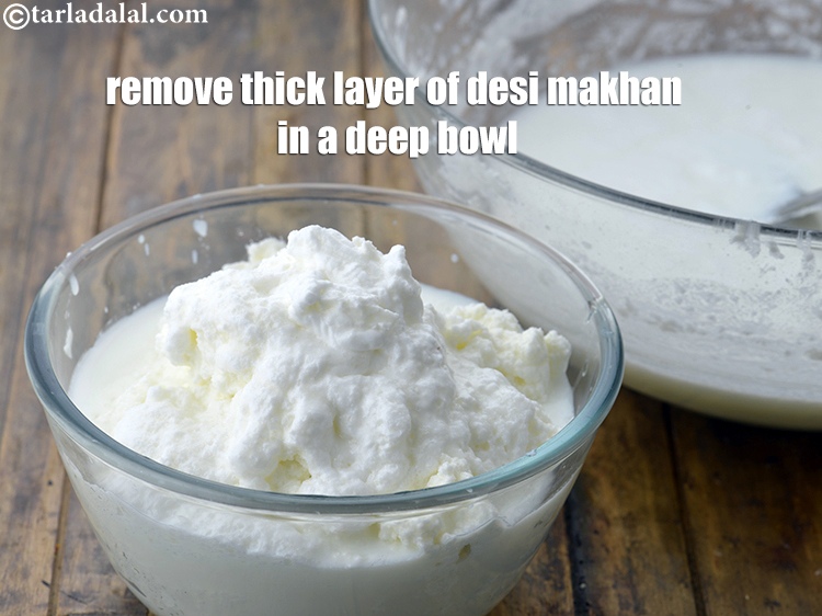 Step 9 – There will be a thick layer of <strong>desi makhan </strong>formed on top. Remove that in …
