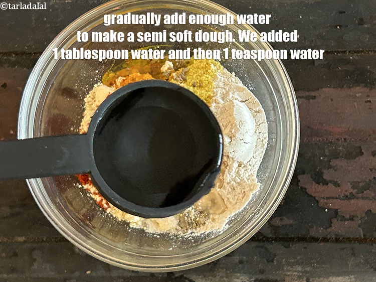 Step 11 – Gradually add enough water to make a semi soft dough. We added 1 tbsp&nbsp;water and …