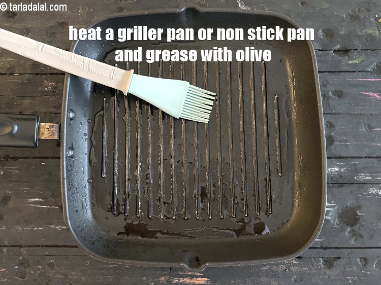 Step 12 – Heat a griller pan or a broad non-stick pan and grease with olive oil.