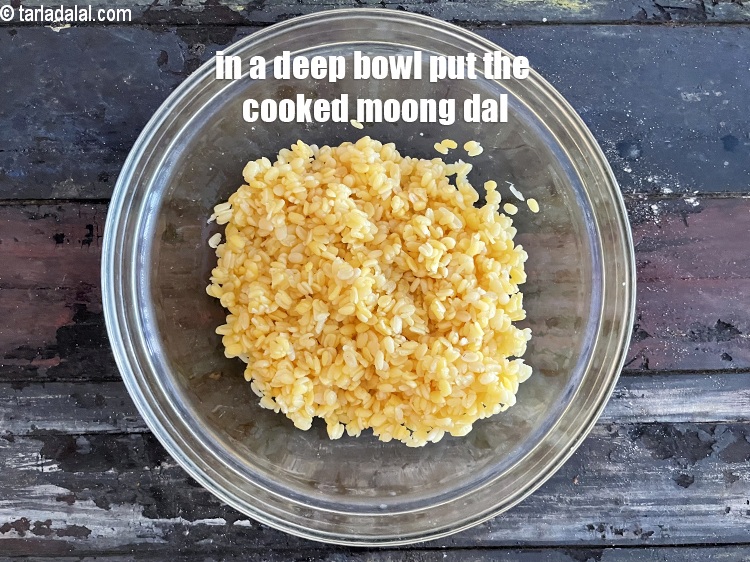 Step 19 – In a deep bowl put the cooked moong dal.
