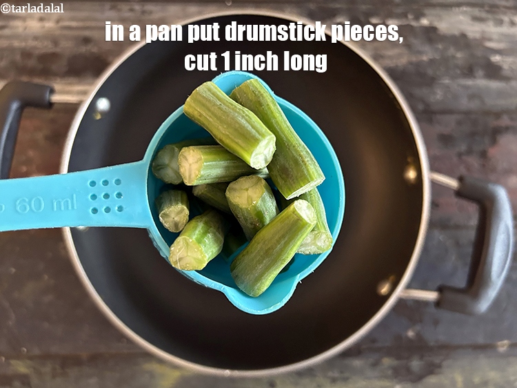 Step 11 – In a pan put&nbsp;<meta charset="UTF-8" />1/2 cup&nbsp;<a href="glossary-chopped-drumstick-1595i">drumsticks ,</a>&nbsp;cut into 25 mm. (1") pieces. <strong>We …