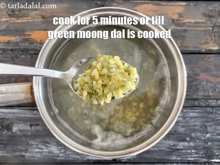 Step 11 – Cook for 5 minutes on high flame or till green moong dal is cooked.