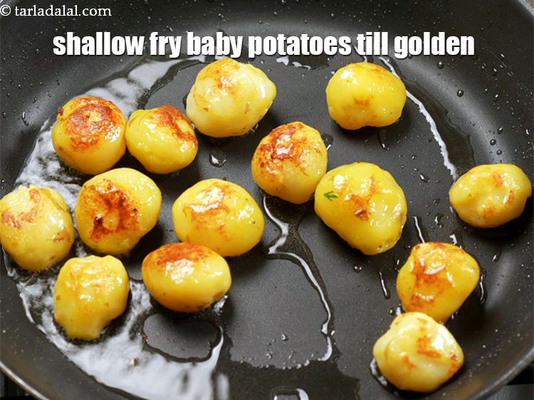 Step 11 – Shallow fry the baby potatoes till golden brown.