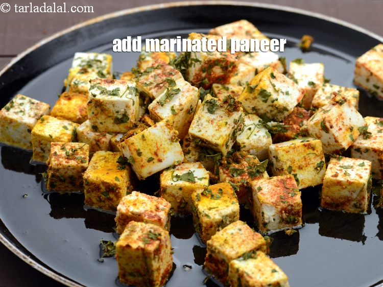 Step 11 – Add the marinated paneer.
