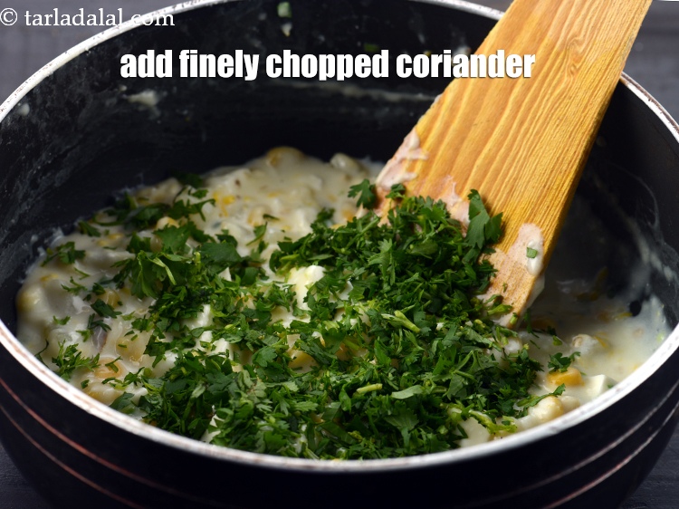 Step 11 – Add&nbsp;2 tbsp&nbsp;<a href="https://www.tarladalal.com/glossary-chopped-coriander-783i">finely chopped coriander</a>.