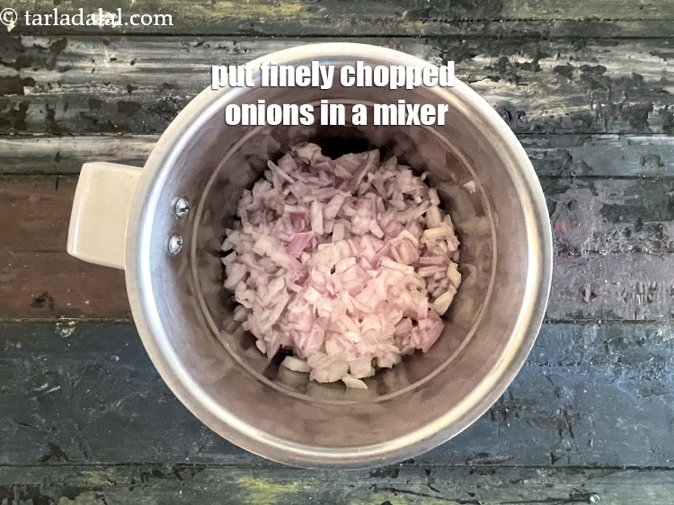 Step 3 – In a mixer put&nbsp;<meta charset="UTF-8" />1 1/2 cups&nbsp;finely&nbsp;<a href="glossary-chopped-onions-722i">chopped onions</a>.