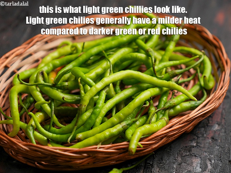Step 3 – This is what light green chillies look like.&nbsp;Light green chilies generally have a milder heat …