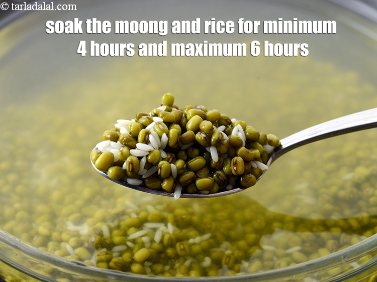 Step 24 – Soak the moong and rice for minimum 4 hours and maximum 6 hours.