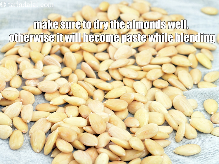 Step 26 – Make sure to dry the almonds well, otherwise it will become paste while blending.