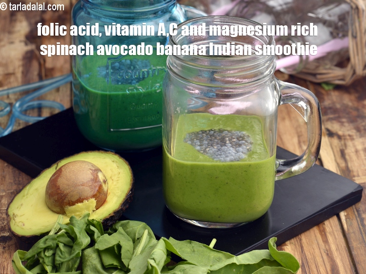 Step 16 – folic acid, vitamin A,C and magnesium rich spinach avocado banana Indian smoothie.