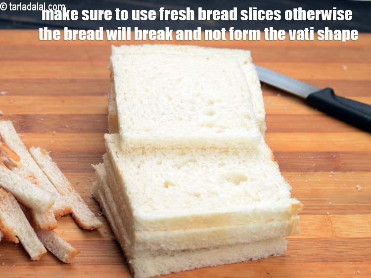 Step 20 – Make sure to use fresh bread slices otherwise the bread will break and not form …