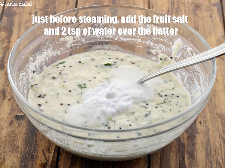 Step 27 – Just before steaming, add the fruit salt and 2 tsp of water over the batter. …