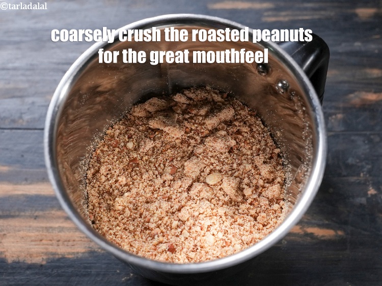 Step 21 – Coarsely crush the roasted peanuts for the great mouthfeel.