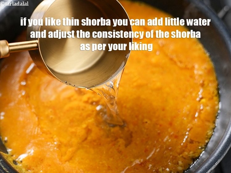 Step 27 – If you like thin shorba you can add little water and adjust the consistency of …