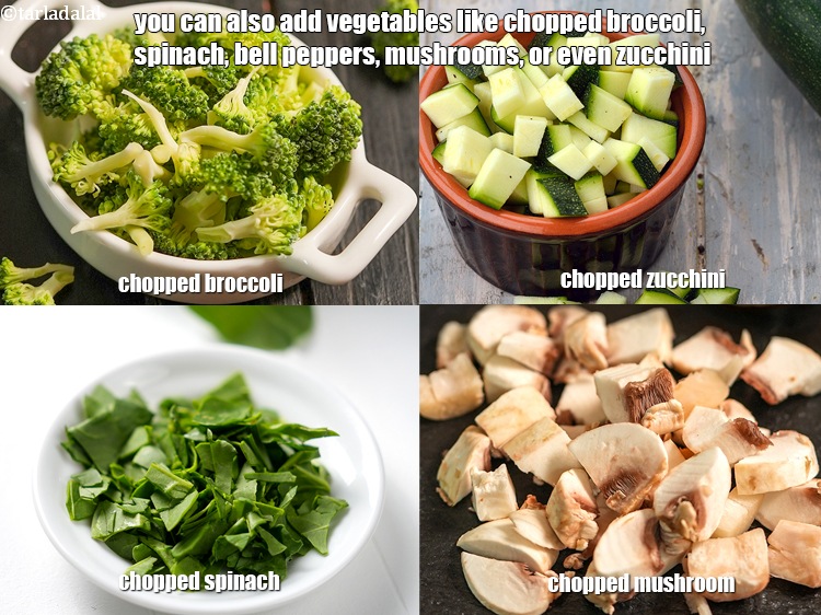 Step 26 – You can also add vegetables like chopped broccoli, spinach, bell peppers, mushrooms, or even zucchini.&nbsp;