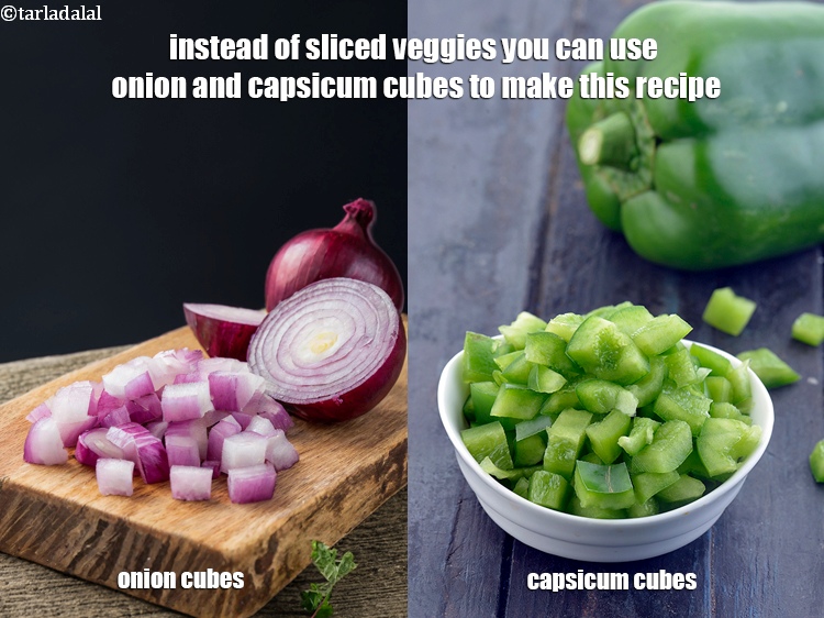 Step 46 – Instead of sliced veggies you can use onion and capsicum cubes to make this recipe.