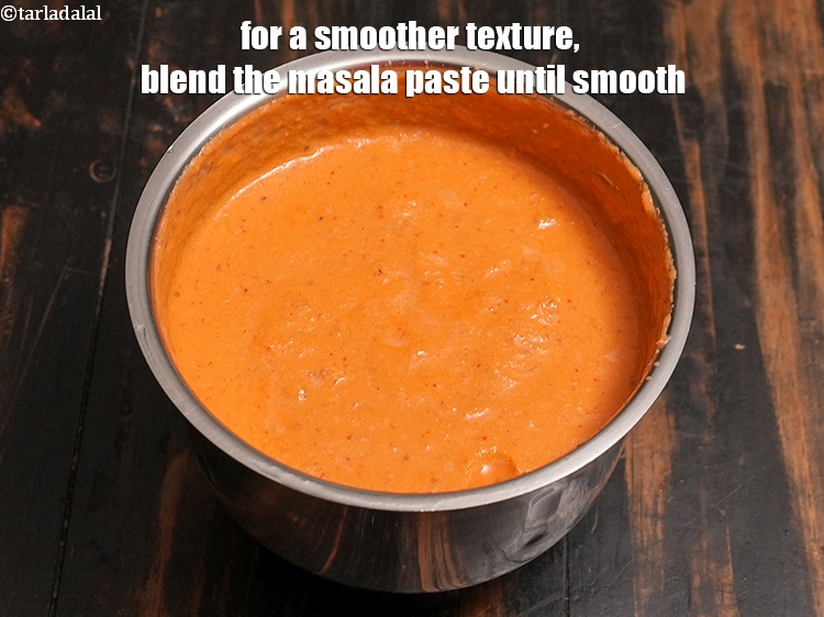 Step 38 – For a smoother texture, blend the masala paste until smooth.