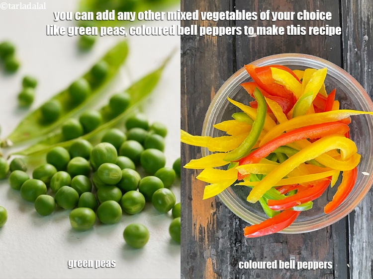 Step 29 – You can add any other mixed vegetables of your choice like green peas, coloured bell …