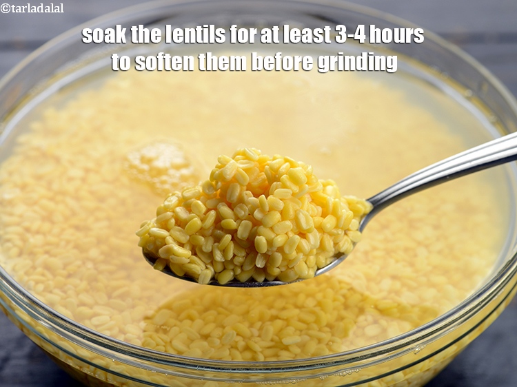 Step 30 – Soak the lentils&nbsp;for at least 3-4 hours to soften them before grinding.