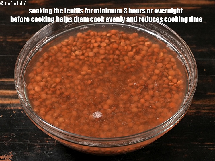 Step 37 – Soaking the lentils for minimum 3 hours or overnight before cooking helps them cook evenly …