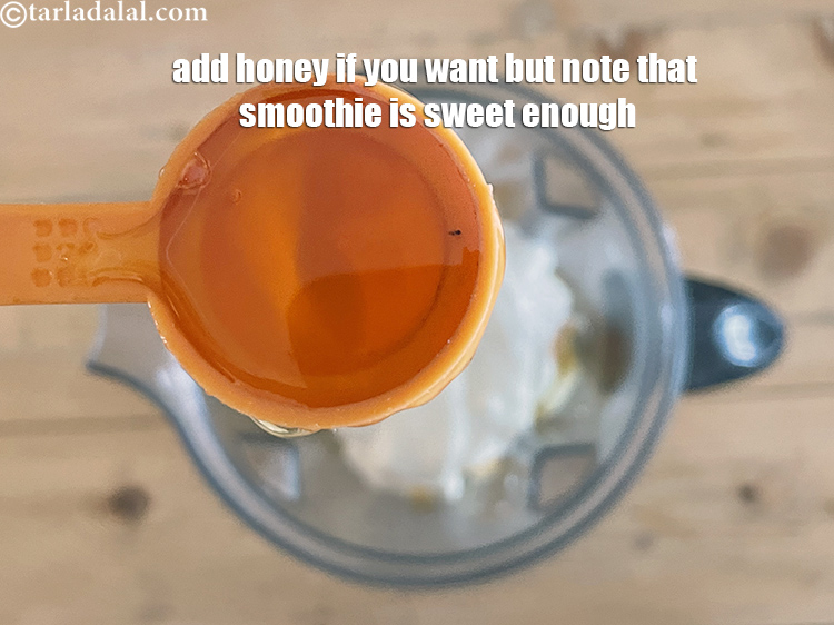 Step 16 – Add&nbsp;<!--%3Cmeta%20charset%3D%22UTF-8%22%20%2F%3E-->1/2 tbsp&nbsp;<a href="glossary-honey-467i">honey</a>&nbsp;(optional). We have shown it here if you wish to make your smoothie …