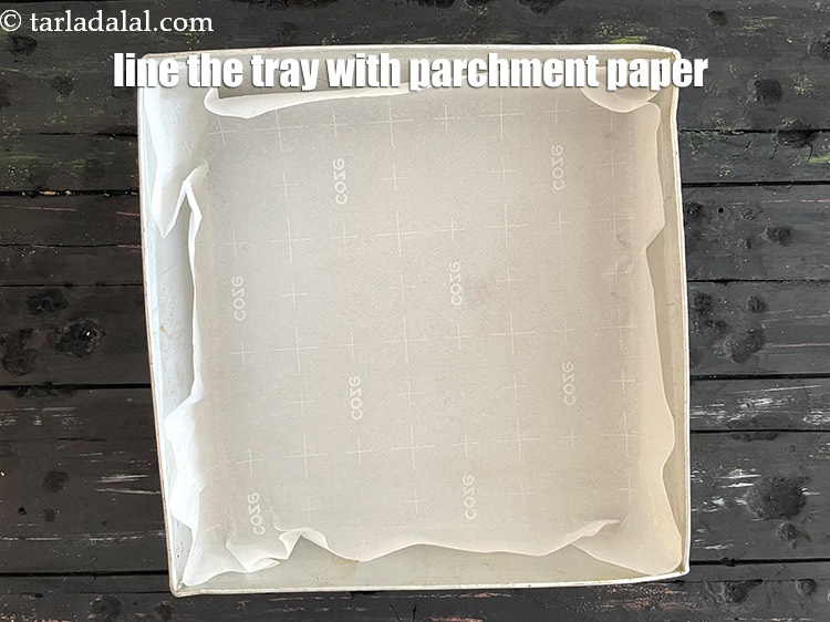 Step 37 – Use parchment paper or butter paper so that it demoulds easily.