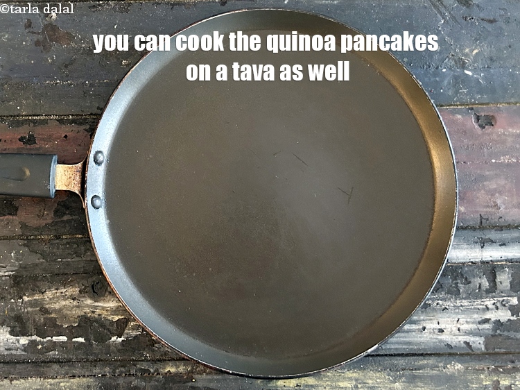 Step 22 – <meta charset="UTF-8" />You can cook the&nbsp;<strong>quinoa pancakes&nbsp;</strong>on a tava as well.&nbsp;