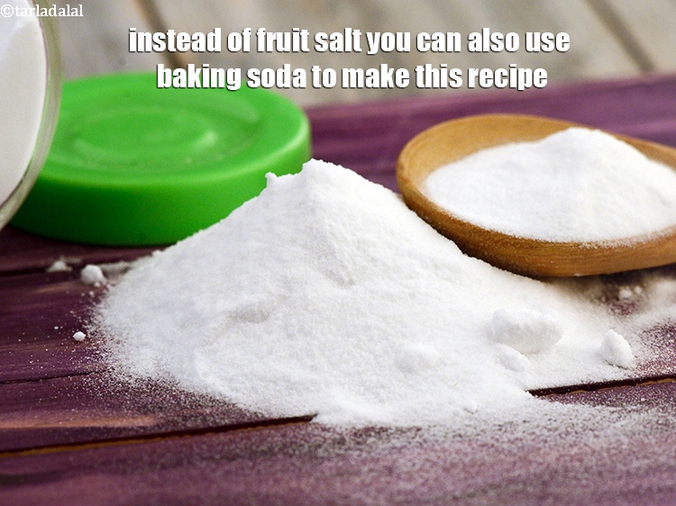 Step 26 – Instead of fruit salt you can also use baking soda to make this recipe.