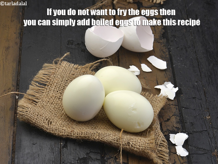 Step 41 – If you do not want to fry the eggs then you can simply add boiled …