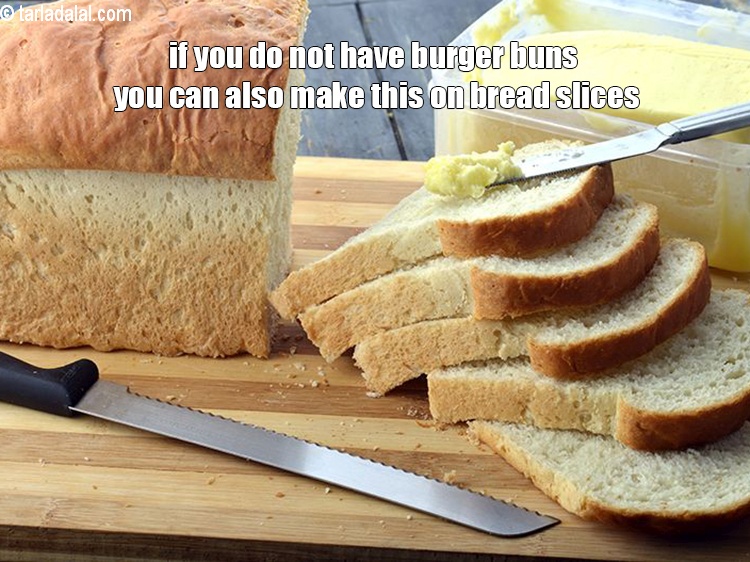 Step 21 – If you do not have burger buns you can also make this on bread slices.&nbsp;