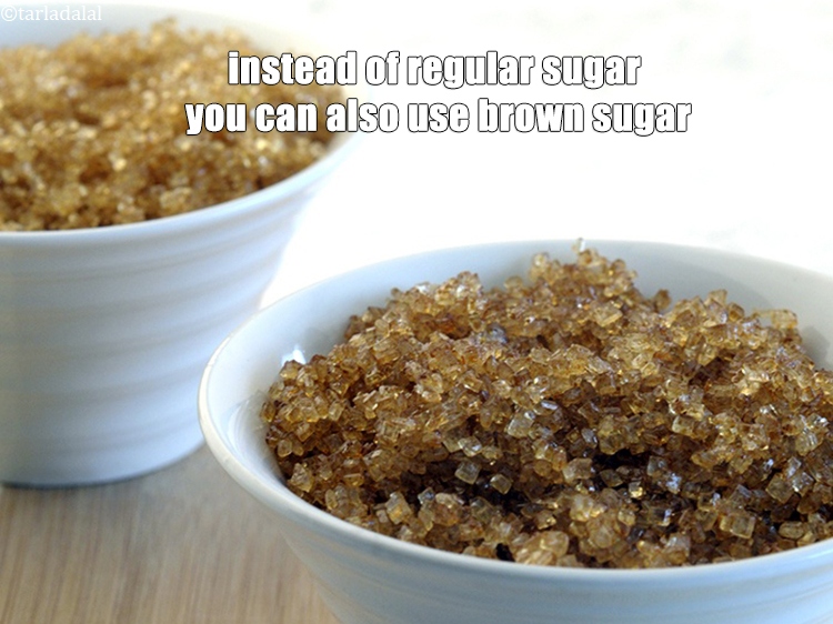 Step 24 – Instead of regular sugar you can also use brown sugar.