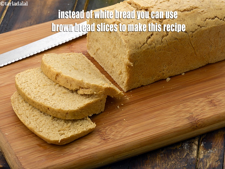 Step 24 – Instead of white bread you can use brown bread slices to make this recipe.