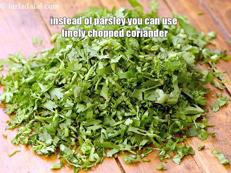 Step 27 – Instead of parsley you can use finely chopped coriander.
