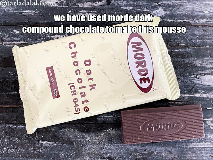 Step 20 – We have used morde dark compound chocolate to make this mousse.
