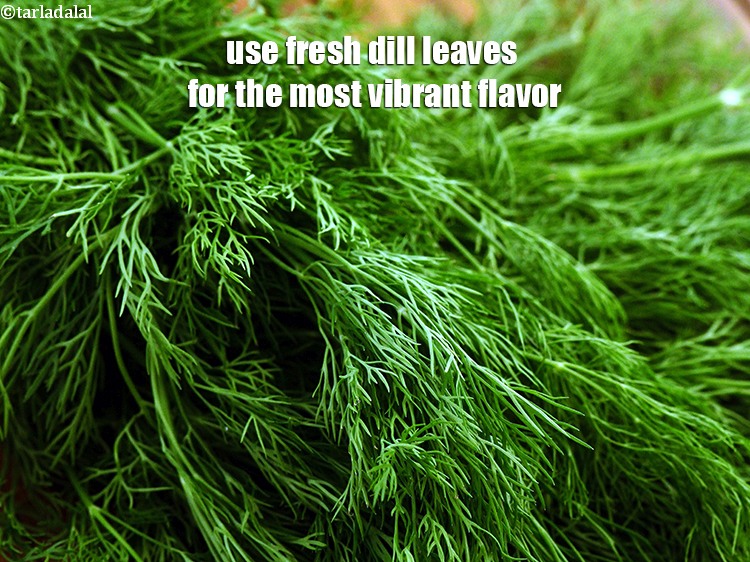 Step 24 – Use fresh dill leaves for the most vibrant flavor.