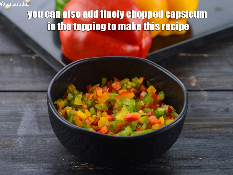 Step 28 – You can also add finely chopped capsicum in the topping to make this recipe.