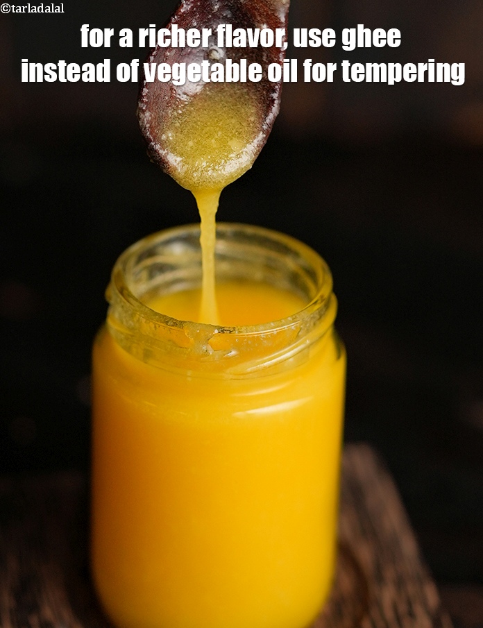 Step 27 – For a richer flavor, use ghee instead of vegetable oil for tempering.