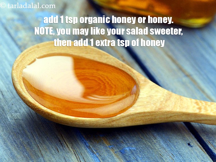 Step 19 – <meta charset="UTF-8" /> Add&nbsp;1 tsp&nbsp;<a href="glossary-organic-honey-2537i">organic honey</a>&nbsp;or honey. NOTE, you may like your salad sweeter, …