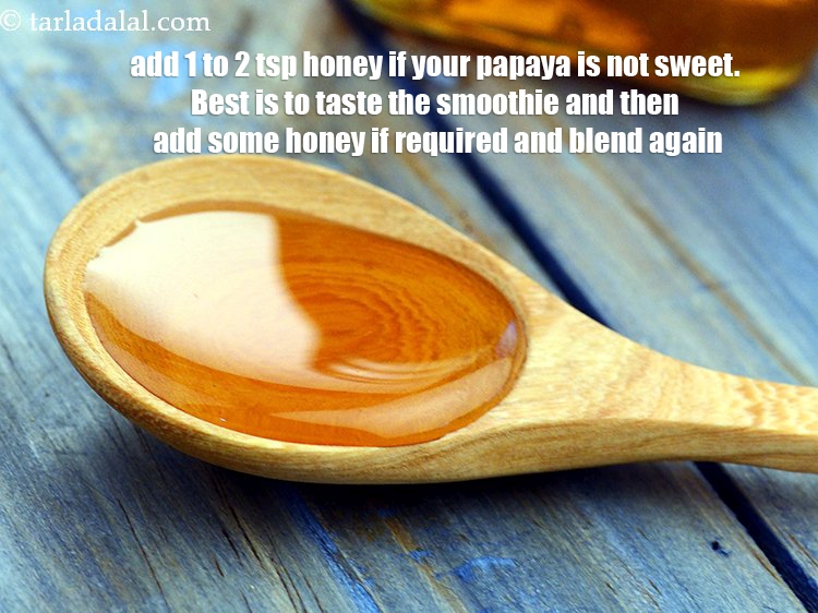 Step 12 – Add 1 to 2 tsp honey if your papaya is not sweet. Best is to …