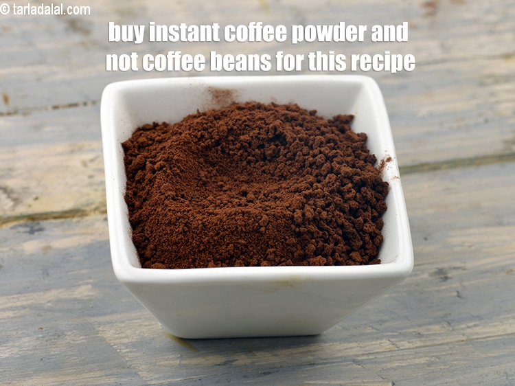 Step 10 – Buy instant coffee powder and not coffee beans for this recipe.
