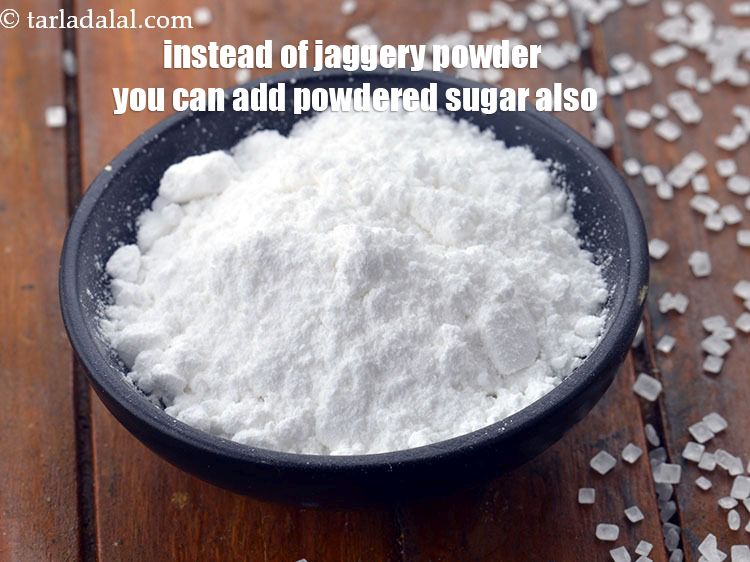 Step 26 – Instead of jaggery powder you can add powdered sugar also.